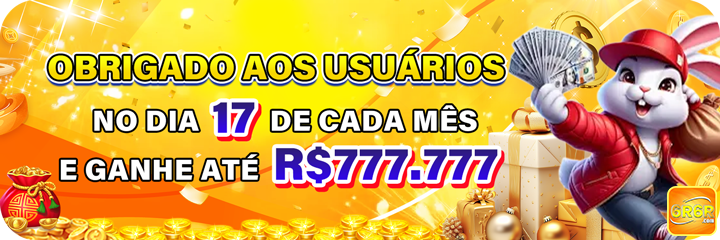 OBRIGADO AOS USUARIOS NO DIA 17  DE CADA MES E GANHE ATE R$777.777